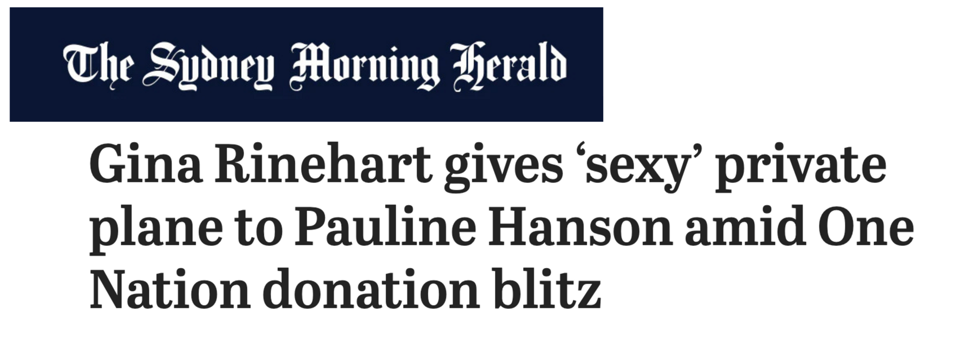 SMH: Gina Rinehart gives 'sexy' private plane to Pauline Hanson